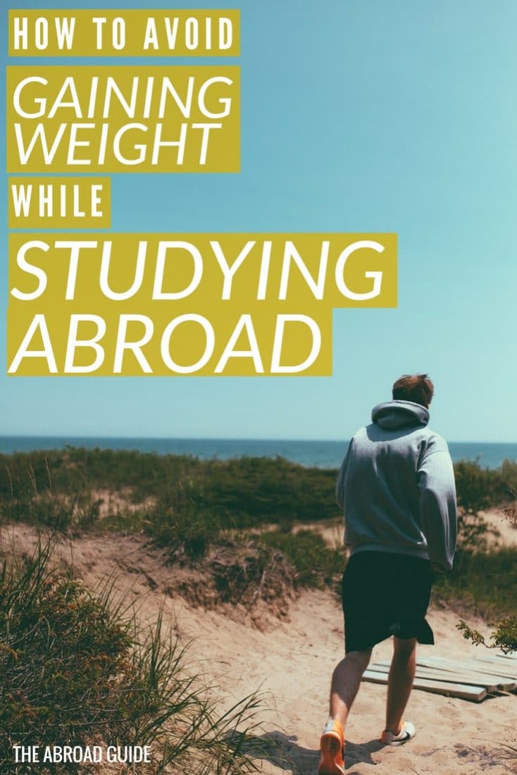 How to Avoid Gaining Weight While Studying Abroad. Lots of students gain the "study abroad 15" while abroad, so here's how you can avoid it (tips from someone who gained a bit more than 15...)