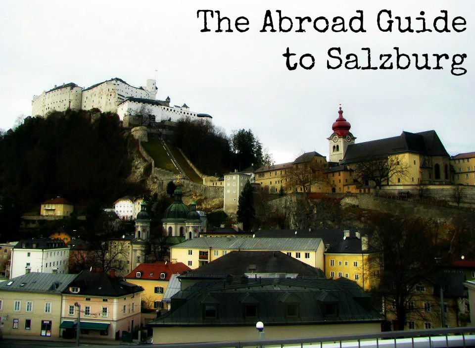 what to do in Salzburg, Study abroad in salzburg, salzburg study abroad, study abroad guide to salzburg