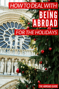 How to deal with studying abroad over the holidays. If you're going to be abroad for the Christmas season (or any holiday) these tips will help you feel less lonely and homesick, which helping you experience how a new culture celebrates the holidays and Christmas.