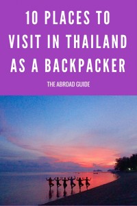 When backpacking in Asia, these are the top 10 places to visit in Thailand as a backpacker. Check out these ten places in Thailand which are perfect for backpackers.