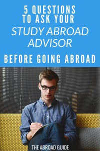 These are smart questions to ask your study abroad advisor before you go on your study abroad semester.
