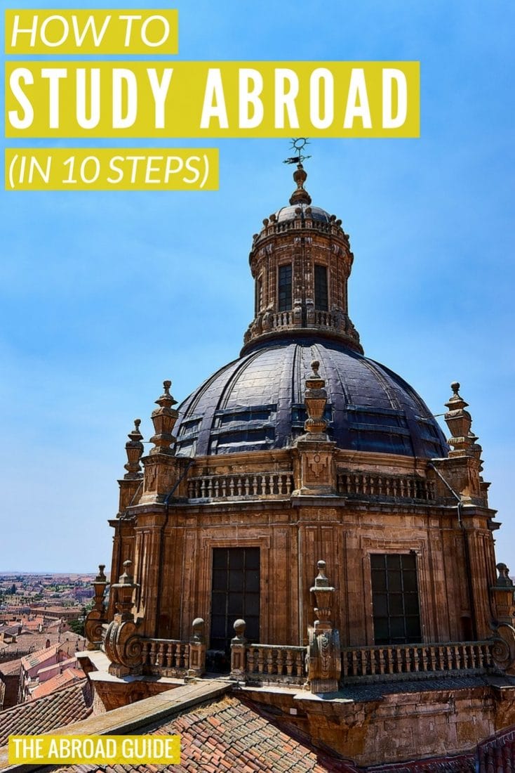 How to Study Abroad in 10 Steps. If you want to study abroad in college, here's how you start planning for your study abroad semester.