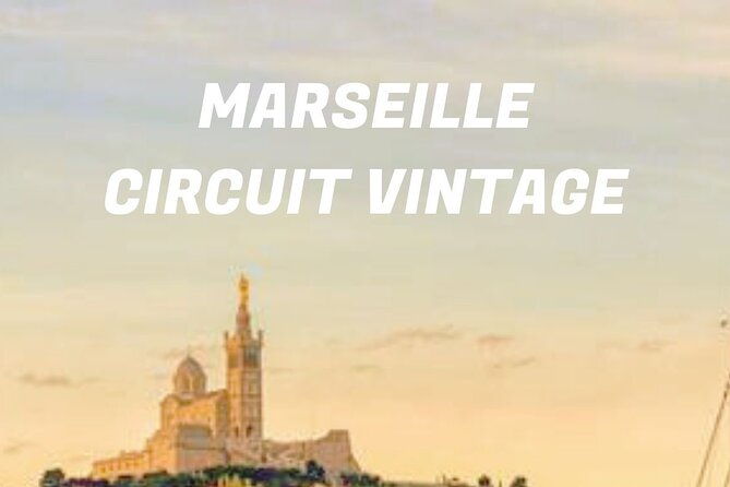 vintage-guided-tour-of-marseille