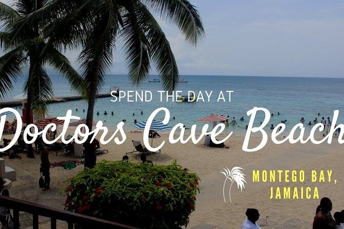 doctors-cave-beach-and-margaritaville-private-tour