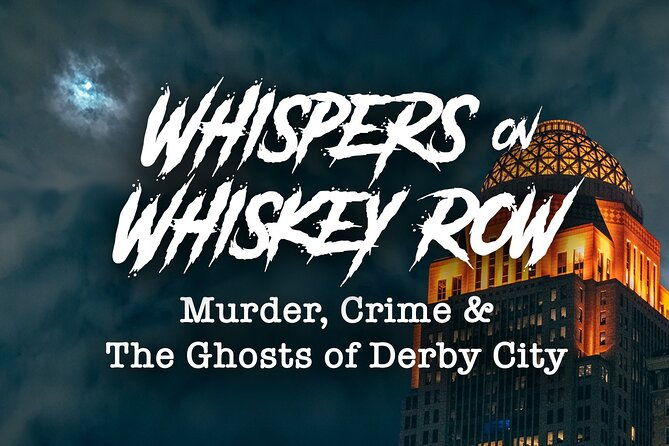 whispers-on-whiskey-row-murder-crime-ghosts-of-derby-city