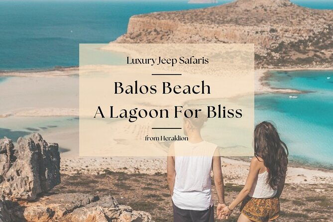 balos-beach-a-lagoon-for-bliss-private-tour-from-heraklion