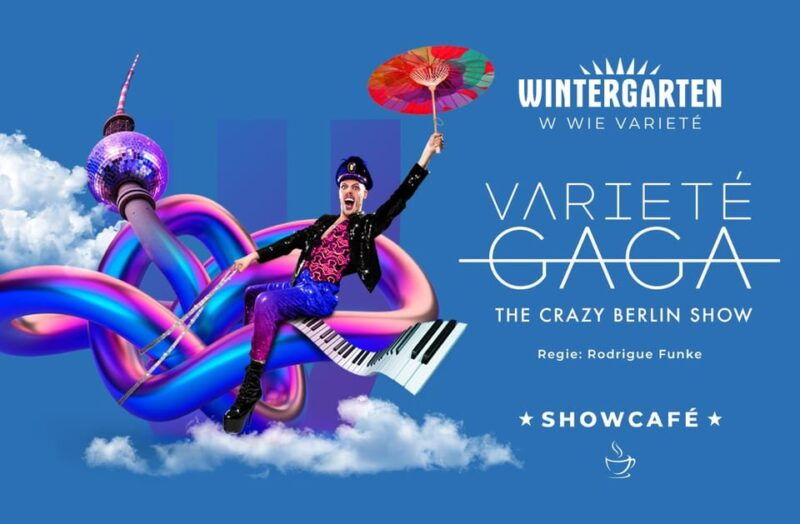 showcafe-wintergarten-variete-variete-gaga-the-crazy-berlin-show