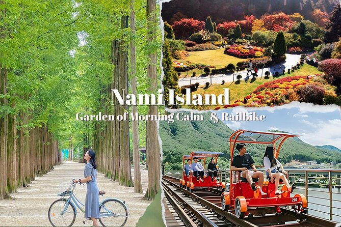 Nami Island & Garden of Morning Calm & Gangchon Railbike Tour - Transport and Group Size