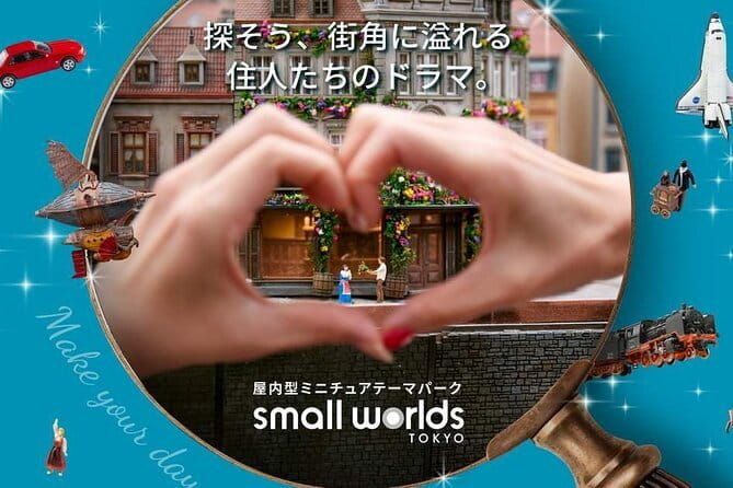 Tokyo Small Worlds Admission Ticket - Breaking Down the Itinerary