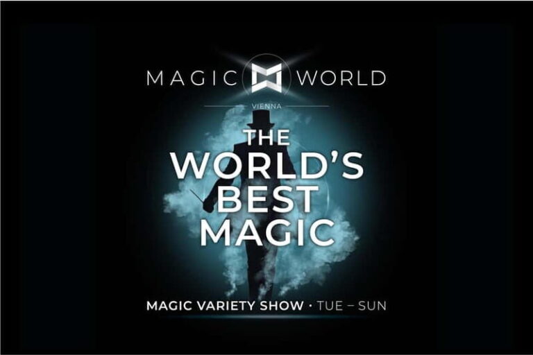 MAGIC WORLD VIENNA - The World's Best Magic - What Travelers Should Know