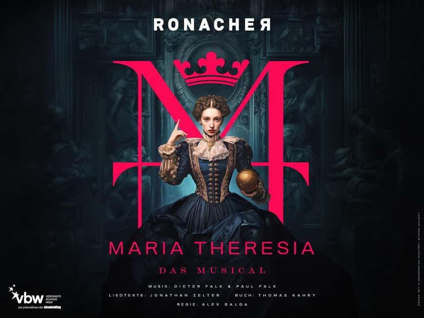 Vienna: MARIA THERESIA - THE MUSICAL at Ronacher Theatre - An In-Depth Look at the Experience