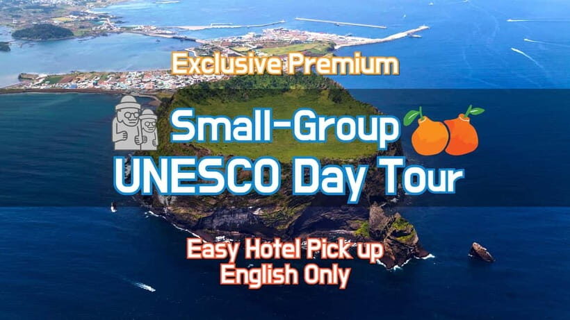 Jeju Premium Small Group UNESCO Day Tour - East - Unlocking Jeju’s East Side: A Comprehensive Breakdown